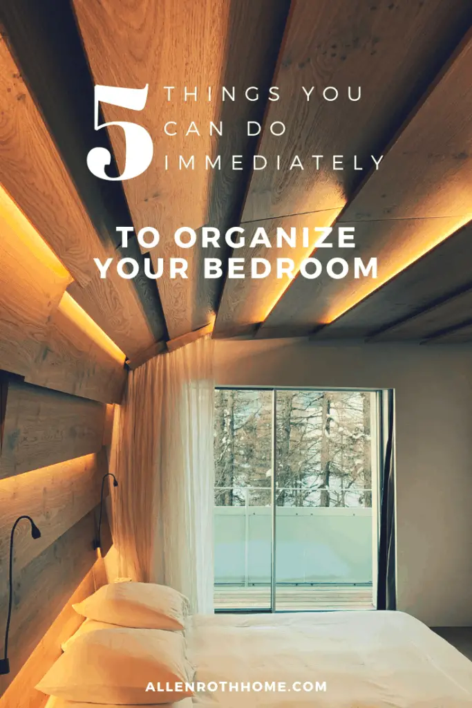 5 Things to Organize Your Bedroom #bedroom #organization #homeDecor #interiorDesign #interiordesigninspirations #bedroomdecor #bedroomideas