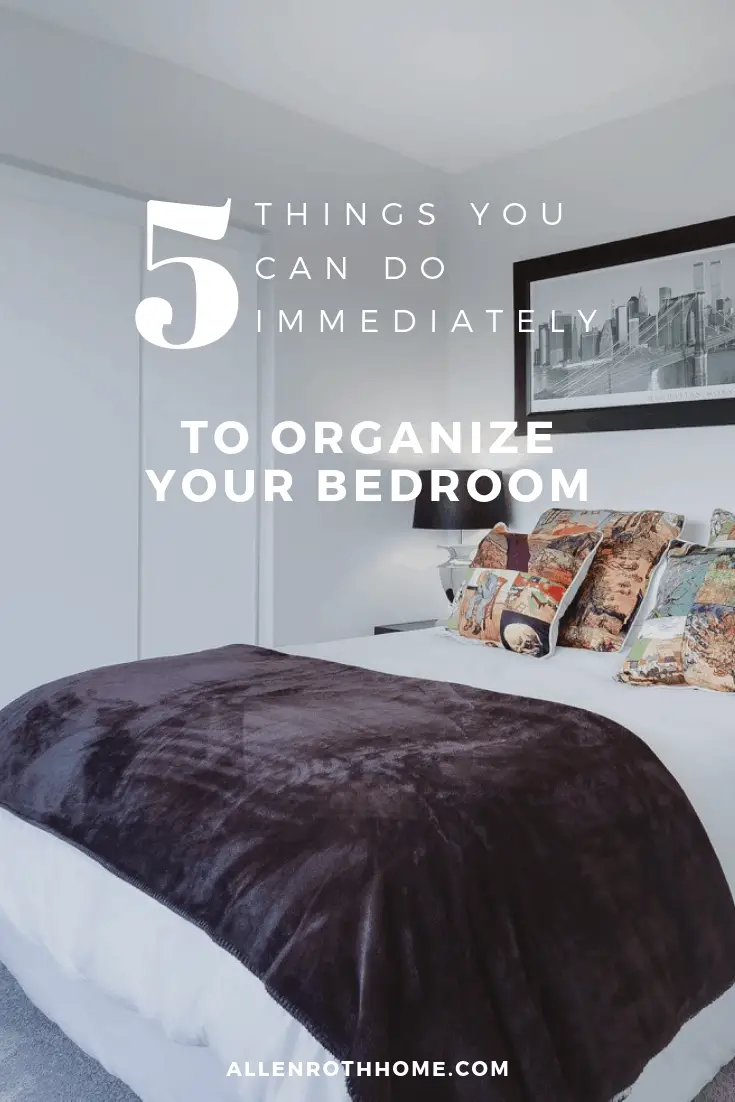 5 Things to Organize Your Bedroom #bedroom #organization #homeDecor #interiorDesign #interiordesigninspirations #bedroomdecor #bedroomideas